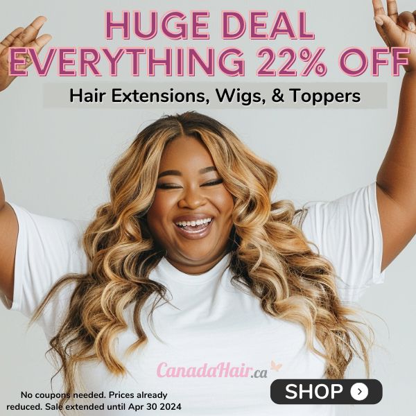 Hair Extensions, Wigs, and Hair Toppers in Canada by CanadaHair.ca!