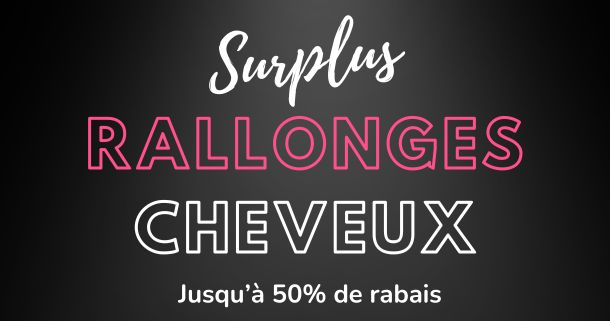 Extensions Cheveux Surplus et Promotions