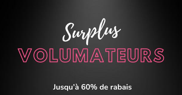 Volumateurs Surplus et Promotions